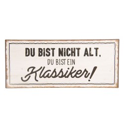 Clayre & Eef Plaque de texte 30x13 cm Blanc Noir Métal Rectangle Du Bist Nicht Alt